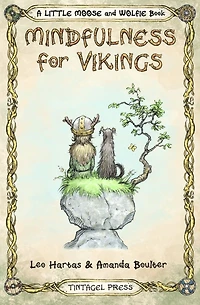 Mindfulness for Vikings: Inspirational quotes and pictures encouraging a happy stress free life for adults and kids