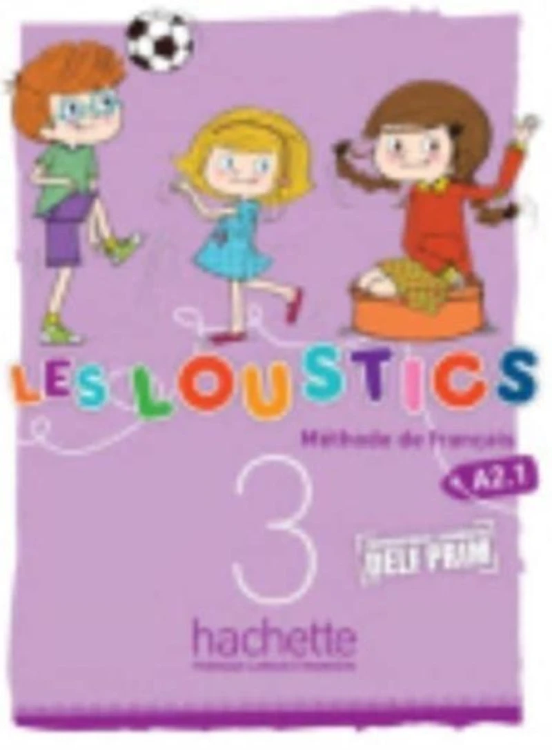 Les Loustics 3: Livre de L'Eleve: Les Loustics 3: Livre de L'Eleve