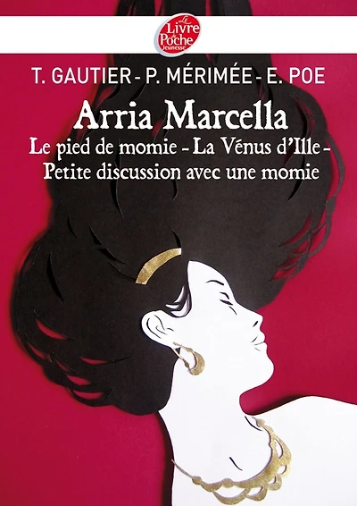 Arria Marcella: Le pied de momie - La Vénus d'Ille - Petite discussion avec une momie