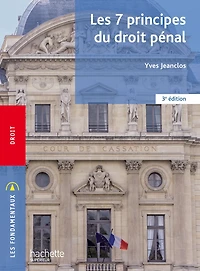 Fondamentaux - Les 7 principes du droit pénal (3e édition)