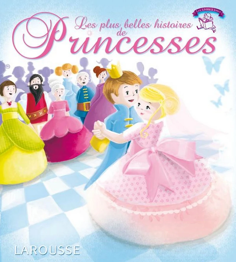 Les plus belles histoires de princesses