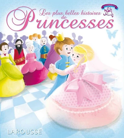 Les plus belles histoires de princesses