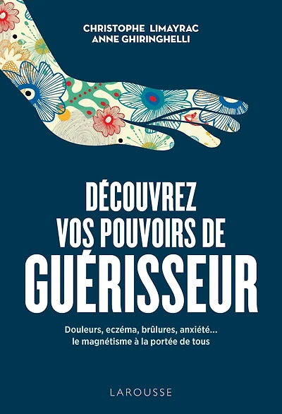 Découvrez vos pouvoirs de guérisseur