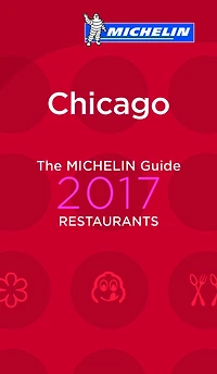 MICHELIN Guide Chicago 2017: Restaurants