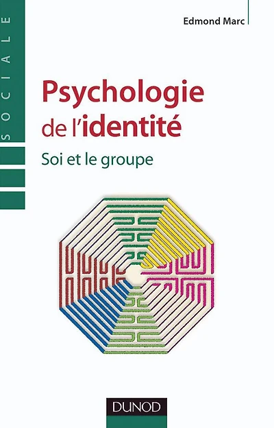Psychologie de l'identité: Soi et le groupe