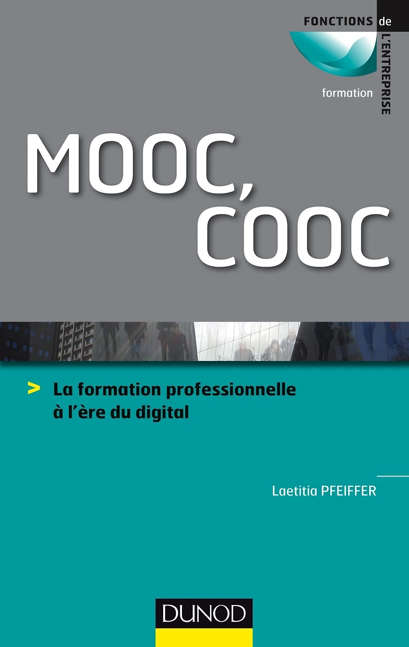 MOOC, COOC: La formation professionnelle à l'ère du digital