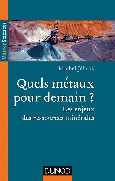 Quels métaux pour demain?: Les enjeux des ressources minérales