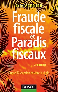 Fraude fiscale et paradis fiscaux - 2e éd.: Quand l'exception devient la règle