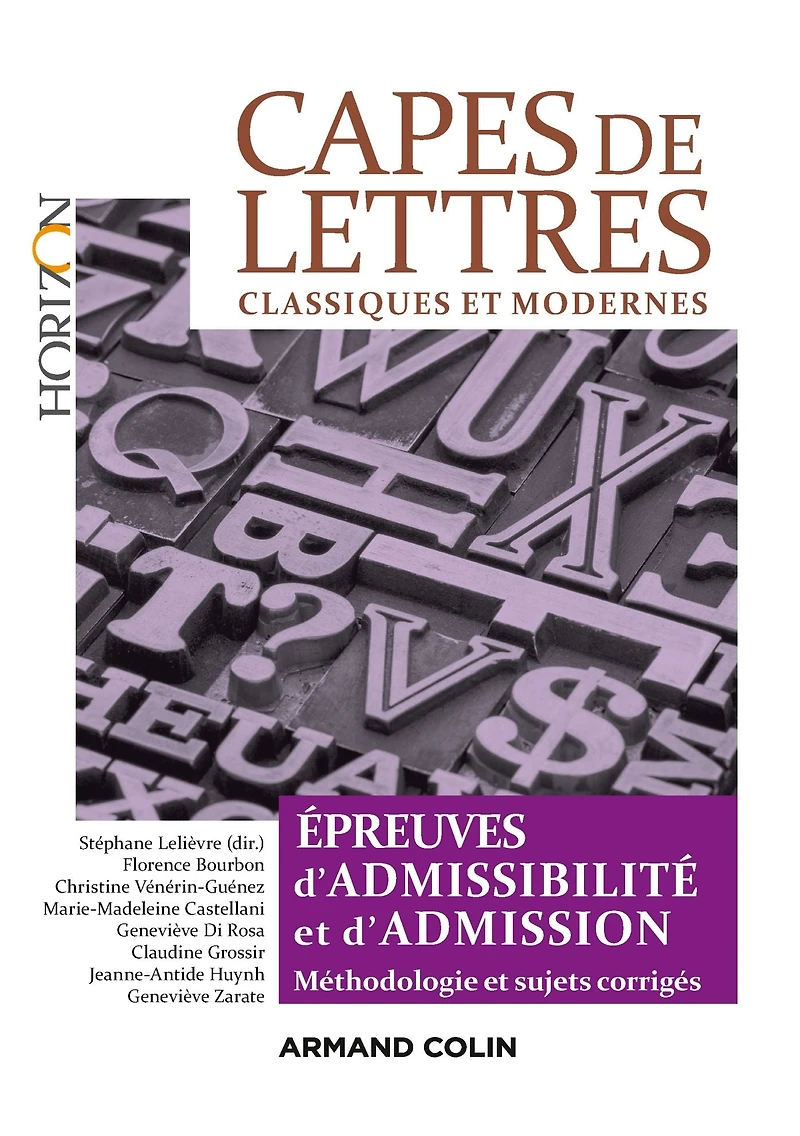 CAPES de Lettres - 3éd.: Toutes les épreuves d'admissibilité et d'admission