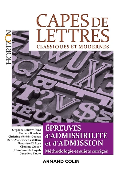 CAPES de Lettres - 3éd.: Toutes les épreuves d'admissibilité et d'admission