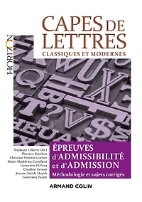 CAPES de Lettres - 3éd.: Toutes les épreuves d'admissibilité et d'admission