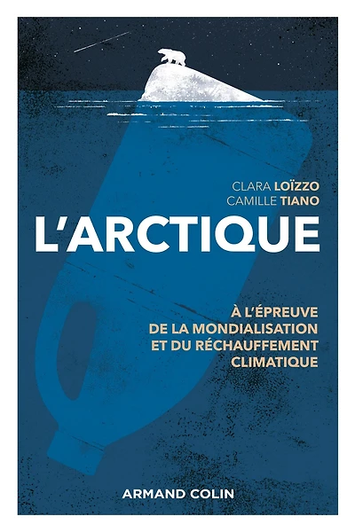 L'Arctique: A l'épreuve de la mondialisation et du réchauffement climatique