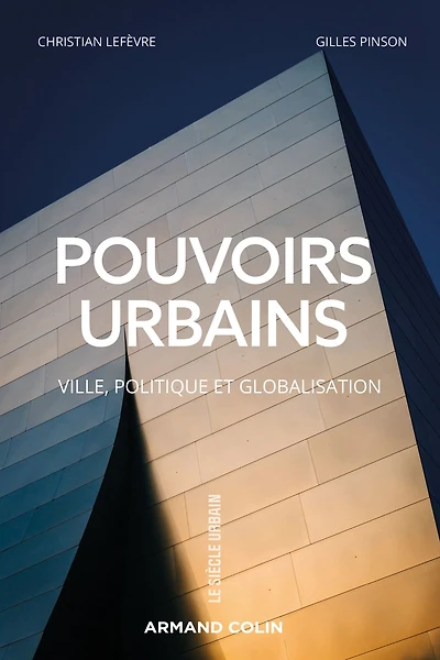 Pouvoirs urbains: Ville, politique et globalisation