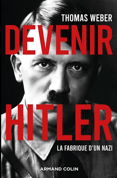 Devenir Hitler: La fabrique d'un nazi