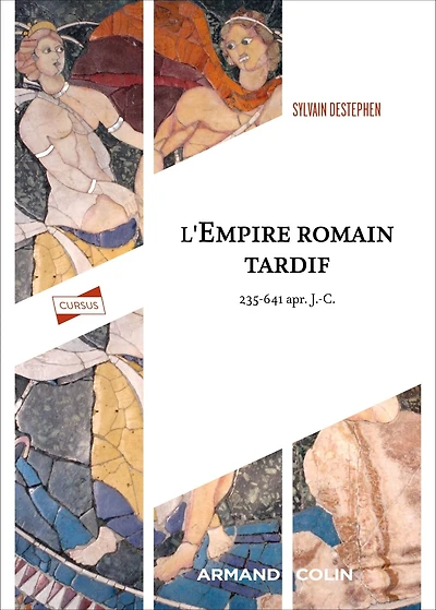 L'Empire romain tardif: 235-641 apr. J.-C.