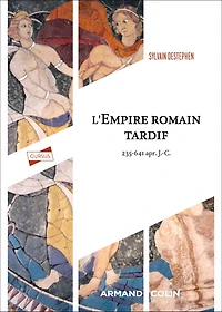 L'Empire romain tardif: 235-641 apr. J.-C.