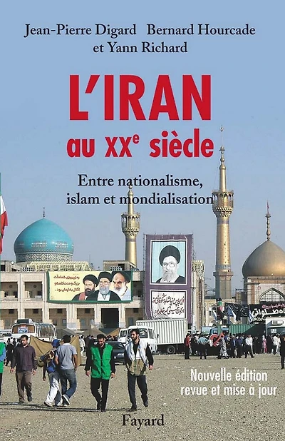L'Iran au XXe siècle: Entre nationalisme, islam et mondialisation