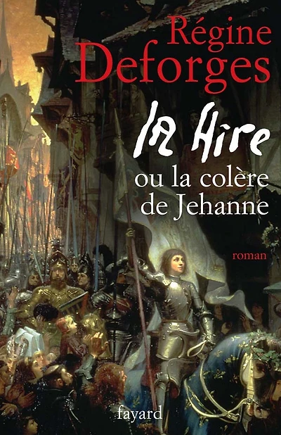 La Hire: ou La colère de Jehanne