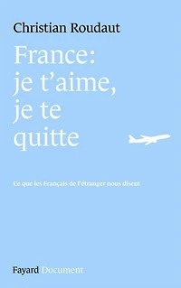 France, je t'aime je te quitte