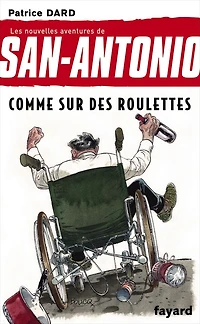 Comme sur des roulettes: Les nouvelles aventures de San Antonio