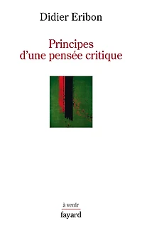 Principes d'une pensée critique