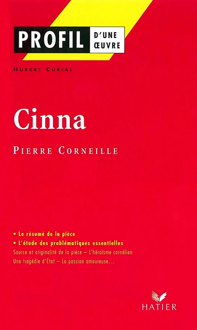 Profil - Corneille (Pierre) : Cinna: analyse littéraire de l'oeuvre
