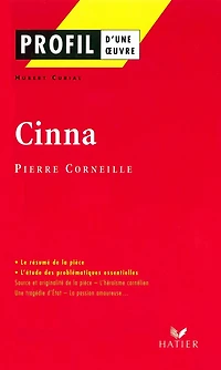 Profil - Corneille (Pierre) : Cinna: analyse littéraire de l'oeuvre