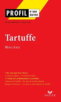 Profil - Molière : Tartuffe: analyse littéraire de l'oeuvre