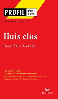 Profil - Sartre (Jean-Paul) : Huis clos: analyse littéraire de l'oeuvre