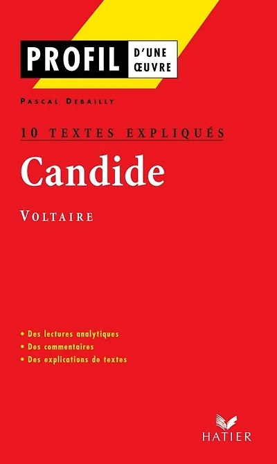 Profil - Voltaire : Candide : 10 textes expliqués: analyse littéraire de l'oeuvre
