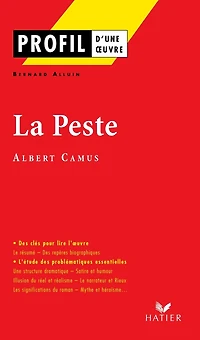 Profil - Camus (Albert) : La Peste: analyse littéraire de l'oeuvre