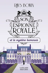 Son Espionne royale et le mystère bavarois - Tome 2