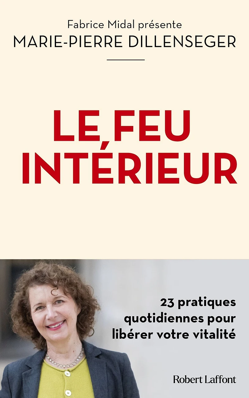 Le Feu intérieur: 23 pratiques quotidiennes pour libérer votre vitalité