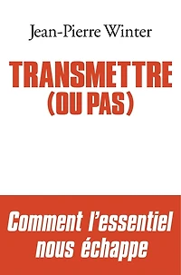 Transmettre (ou pas)