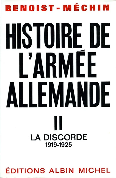 Histoire de l'armée allemande - tome 2: La Discorde 1919-1925