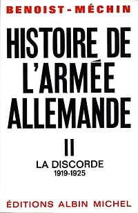 Histoire de l'armée allemande - tome 2: La Discorde 1919-1925