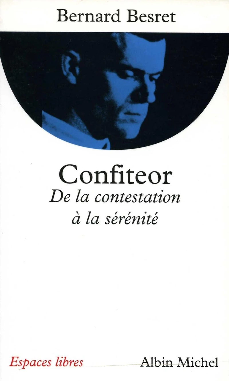 Confiteor: De la contestation à la sérénité