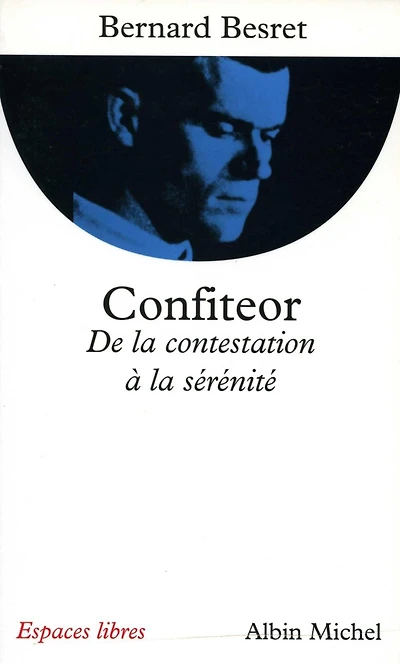 Confiteor: De la contestation à la sérénité