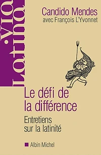 Le Défi de la différence: Entretiens sur la latinité avec François L'Yvonnet