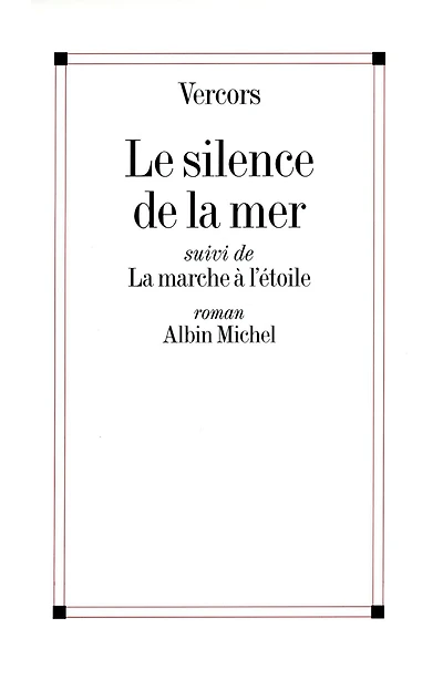 Le Silence de la mer: La Marche à l'étoile
