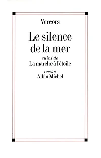Le Silence de la mer: La Marche à l'étoile