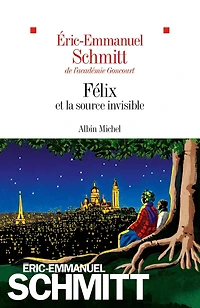 Félix et la source invisible