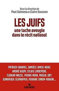 Les Juifs une tache aveugle dans le récit national