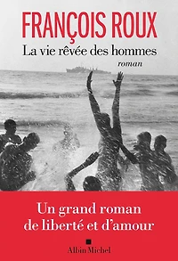 La Vie rêvée des hommes