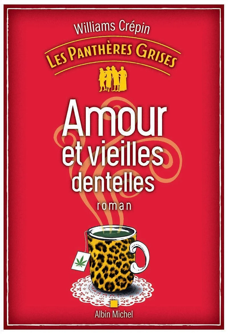 Les Panthères grises - tome 1 Amour et vieilles dentelles