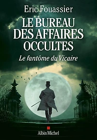 Le Bureau des affaires occultes - Tome 2: Fantôme du Vicaire