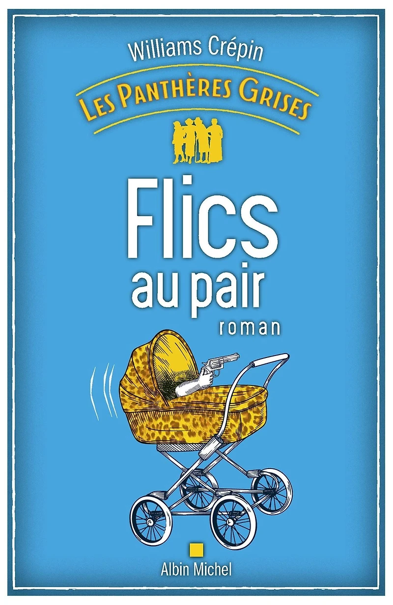 Les Panthères grises - tome 2 Flics au pair