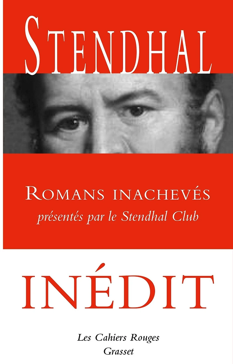 Romans inachevés: Présentés par le Stendhal Club