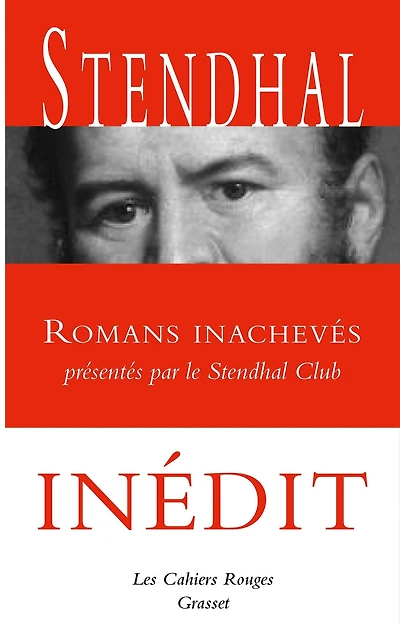 Romans inachevés: Présentés par le Stendhal Club