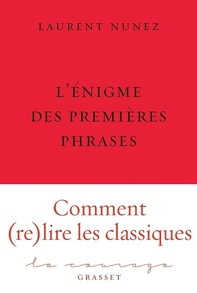 L'énigme des premières phrases: collection Le Courage dirigée par Charles Dantzig